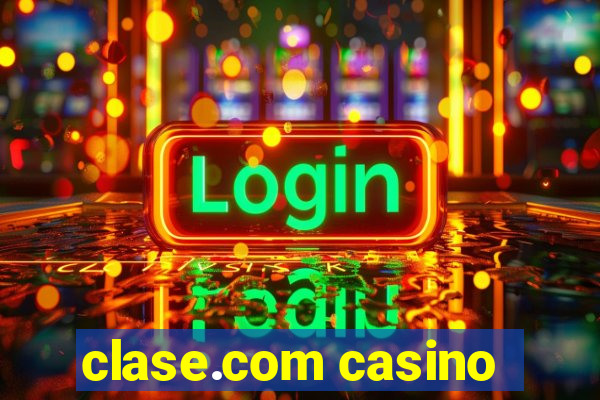 clase.com casino